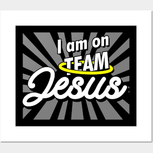 I Am On Team Jesus Christ Christian Faithful Posters and Art